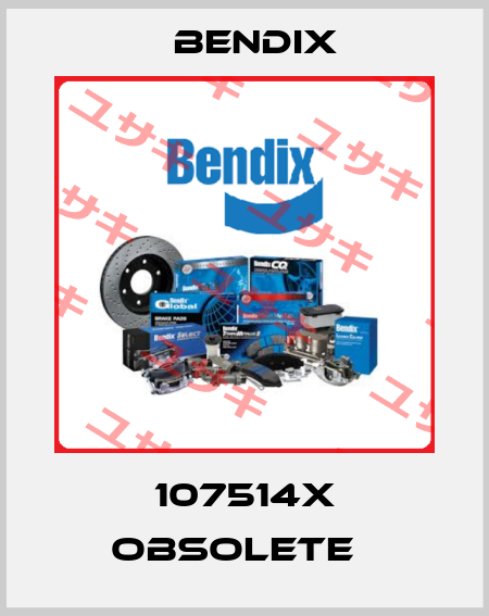 107514X obsolete   Bendix