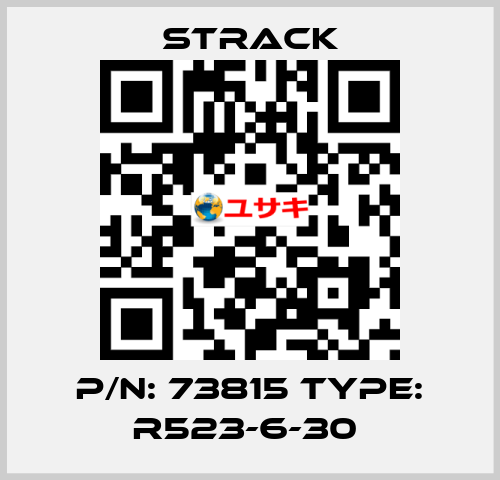 P/N: 73815 Type: R523-6-30  Strack