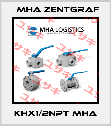 KHX1/2NPT MHA Mha Zentgraf