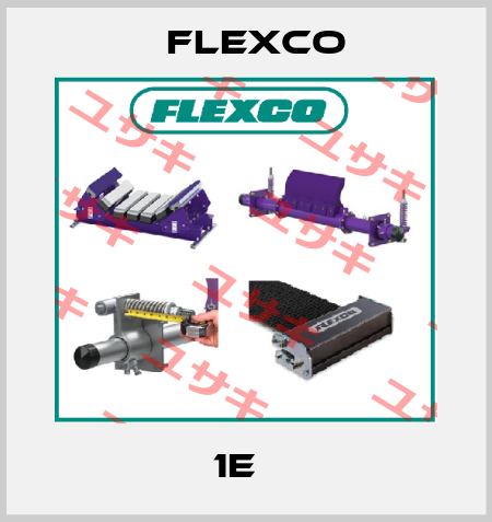 1E   Flexco