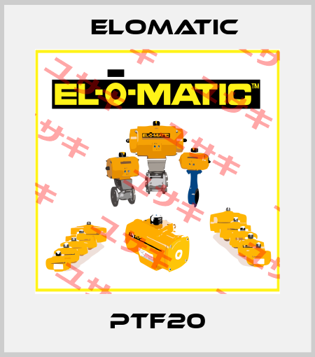 PTF20 Elomatic