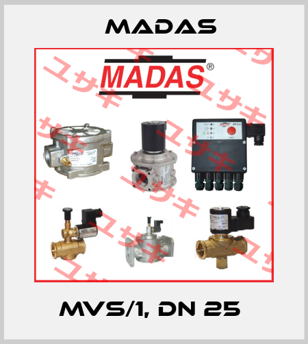 MVS/1, DN 25  Madas