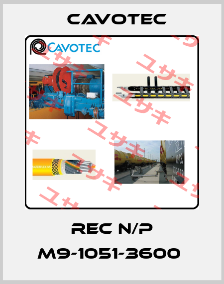 REC N/P M9-1051-3600  Cavotec