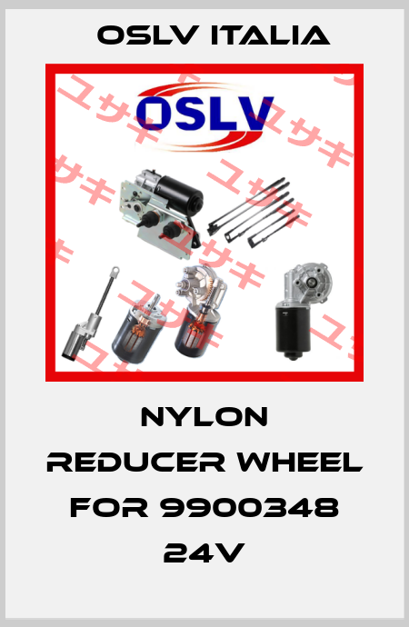 NYLON REDUCER WHEEL for 9900348 24v OSLV Italia