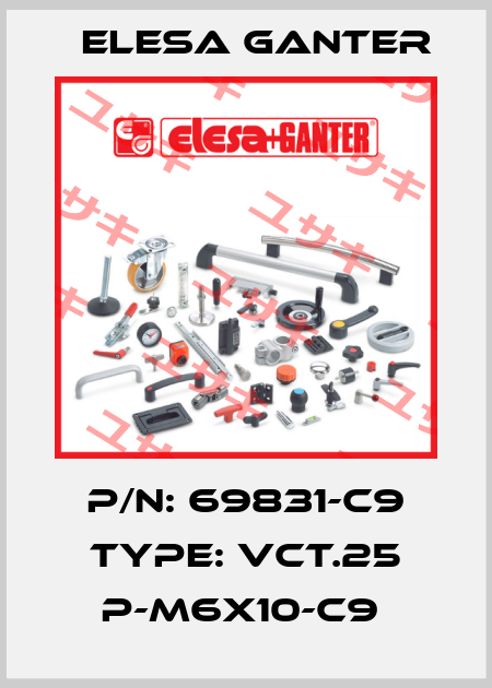 P/N: 69831-C9 Type: VCT.25 p-M6x10-C9  Elesa Ganter