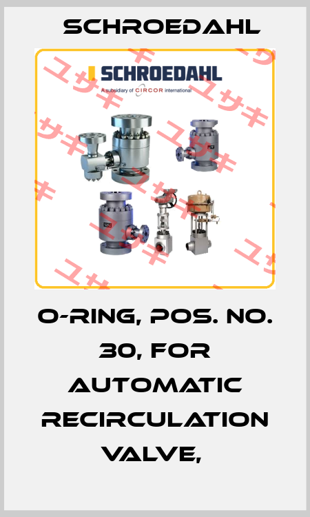 O-RING, POS. NO. 30, FOR AUTOMATIC RECIRCULATION VALVE,  Schroedahl
