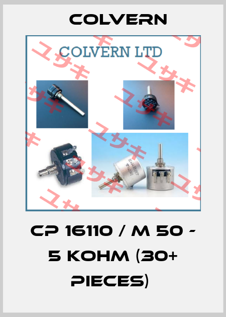 CP 16110 / M 50 - 5 Kohm (30+ pieces)  Colvern