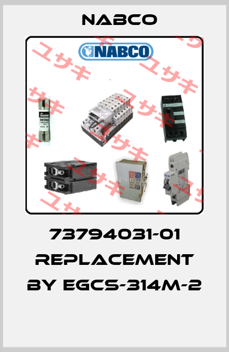 73794031-01 replacement by EGCS-314M-2  Nabco