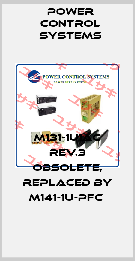  M131-1U1AC Rev.3 obsolete, replaced by M141-1U-PFC  Power Control Systems