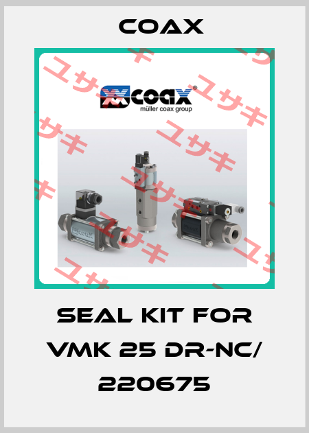 Seal kit for VMK 25 DR-NC/ 220675 Coax
