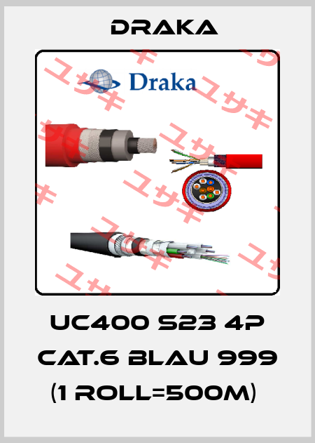 UC400 S23 4P Cat.6 blau 999 (1 roll=500m)  Draka