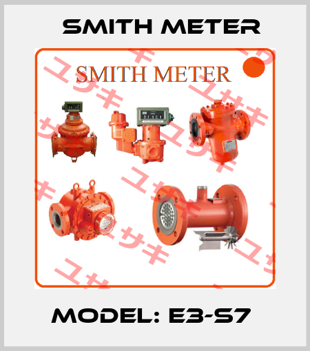 Model: E3-S7  Smith Meter