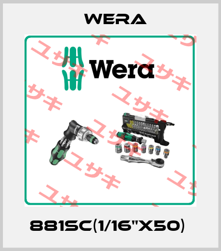 881SC(1/16"X50)  Wera