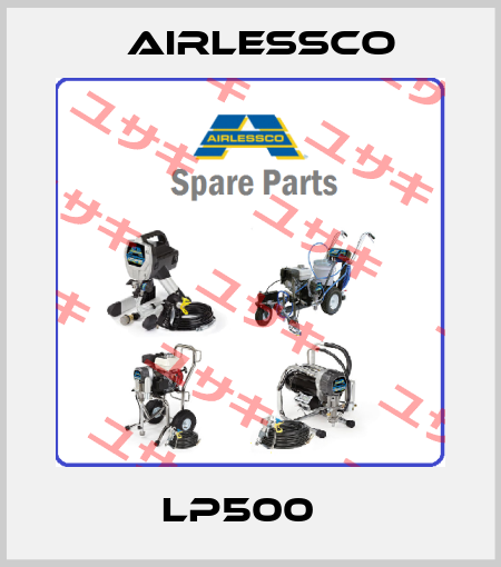 LP500   Airlessco