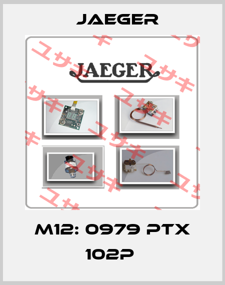 M12: 0979 PTX 102P  Jaeger