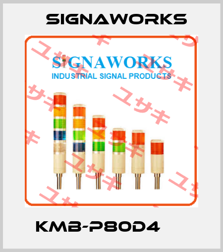 KMB-P80D4      SIGNAWORKS