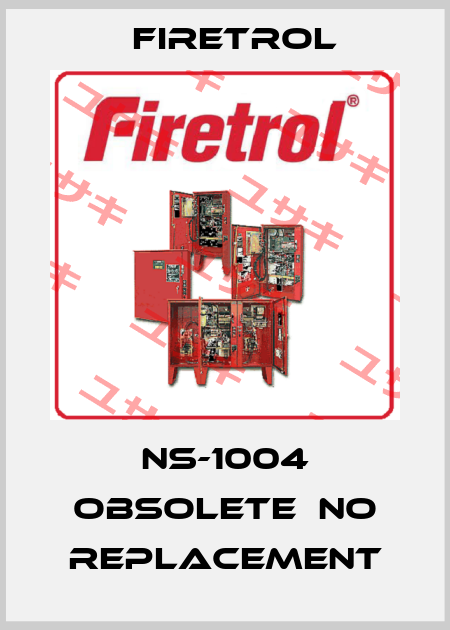 NS-1004 OBSOLETE  NO REPLACEMENT Firetrol