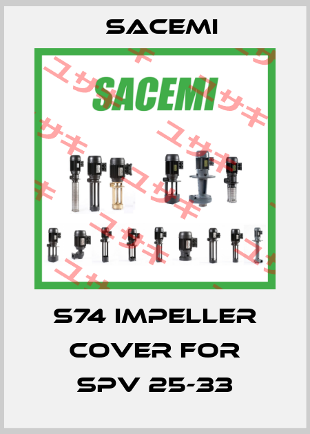 S74 IMPELLER COVER for SPV 25-33 Sacemi