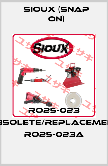 RO25-023 obsolete/replacement RO25-023A Sioux (Snap On)