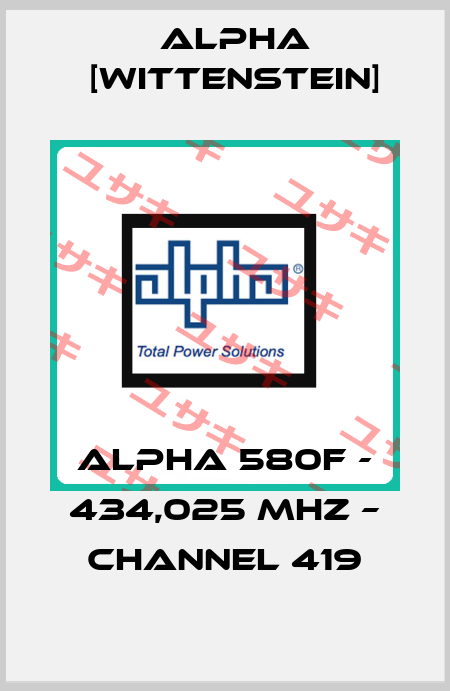 ALPHA 580F - 434,025 MHz – channel 419 Alpha [Wittenstein]