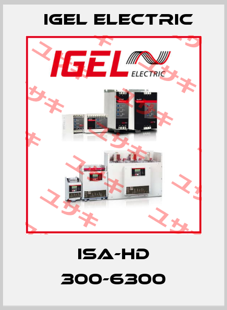 ISA-HD 300-6300 IGEL Electric