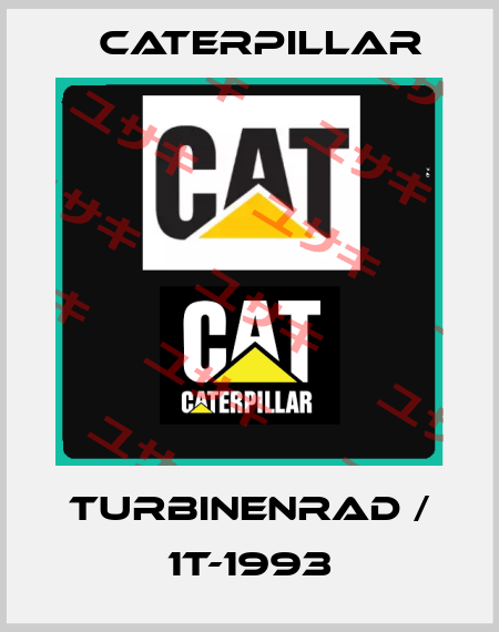 TURBINENRAD / 1T-1993 Caterpillar