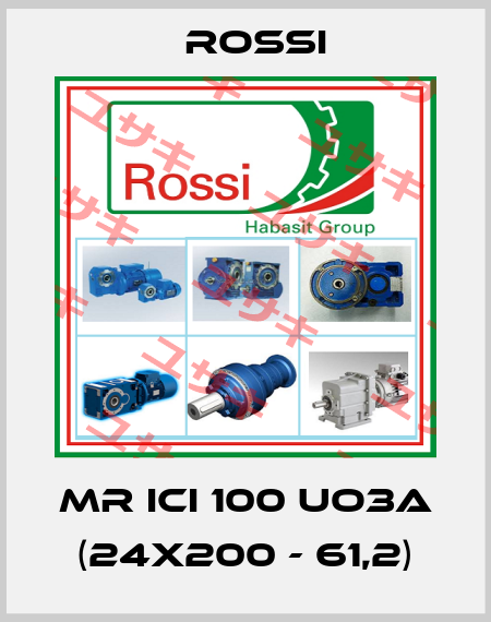MR ICI 100 UO3A (24x200 - 61,2) Rossi