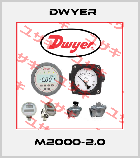 M2000-2.0 Dwyer