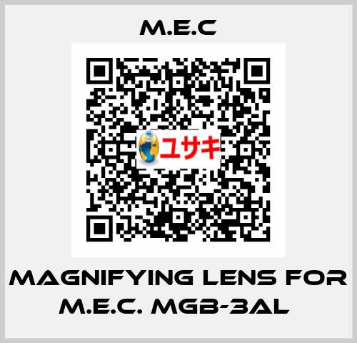 MAGNIFYING LENS FOR M.E.C. MGB-3AL  M.E.C