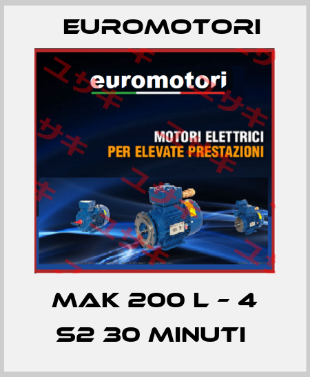MAK 200 L – 4 S2 30 MINUTI  Euromotori