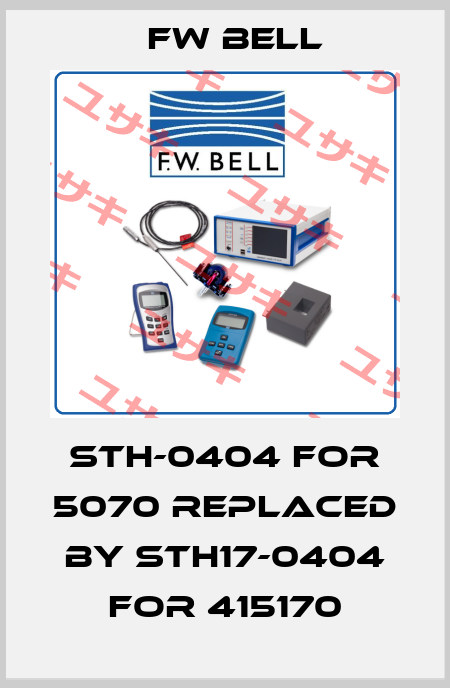 STH-0404 for 5070 replaced by STH17-0404 for 415170 FW Bell
