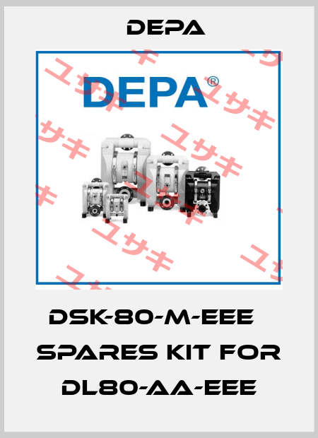 DSK-80-M-EEE   Spares Kit for DL80-AA-EEE Depa