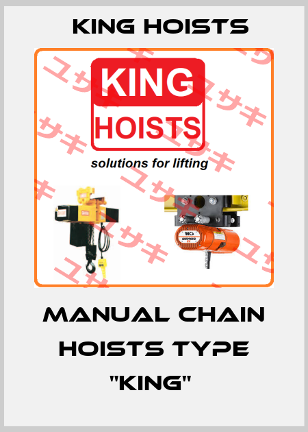 MANUAL CHAIN HOISTS TYPE "KING"  King Hoists