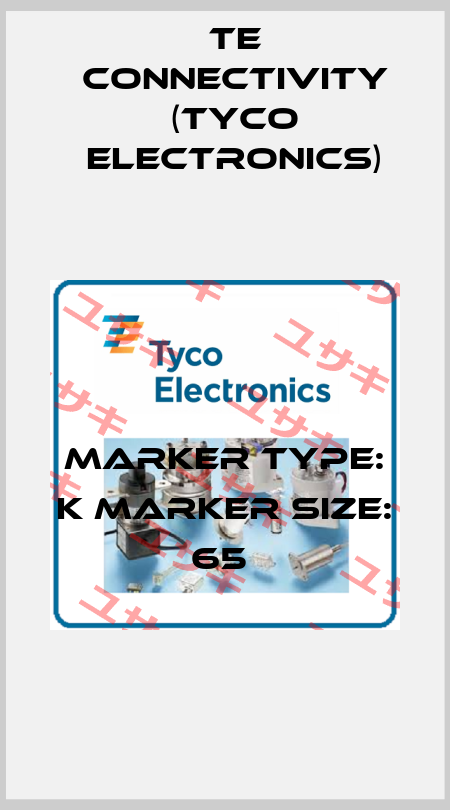 MARKER TYPE: K MARKER SIZE: 65  TE Connectivity (Tyco Electronics)