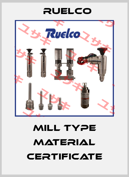 Mill Type Material Certificate Ruelco