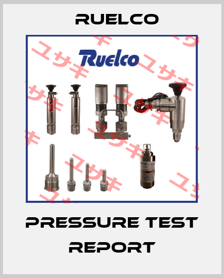 Pressure Test Report Ruelco