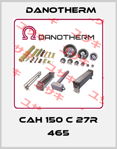 CAH 150 C 27R 465 Danotherm