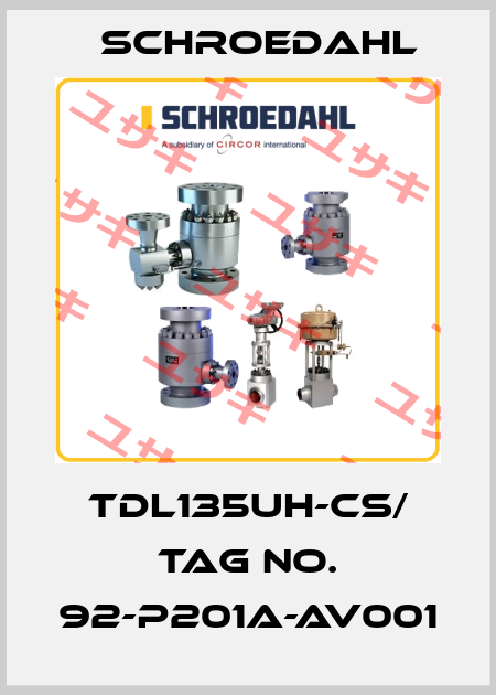 TDL135UH-CS/ Tag No. 92-P201A-AV001 Schroedahl