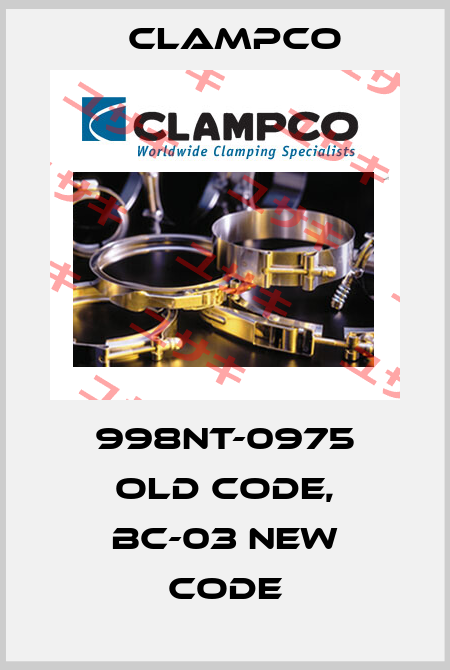 998NT-0975 old code, BC-03 new code Clampco
