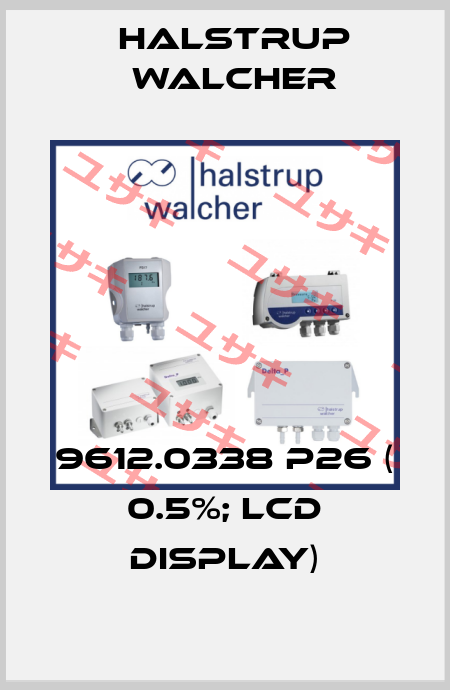 9612.0338 P26 ( 0.5%; LCD display) Halstrup Walcher
