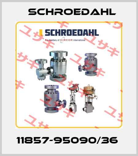 11857-95090/36  Schroedahl