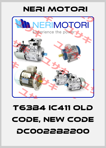 T63B4 IC411 old code, new code DC0022B2200 Neri Motori