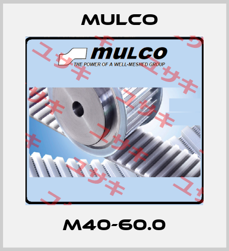 M40-60.0 Mulco