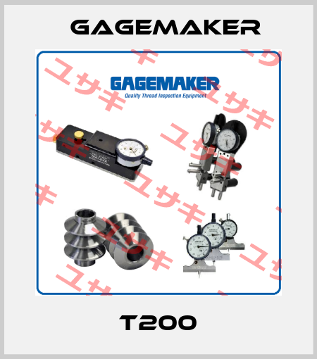 T200 Gagemaker