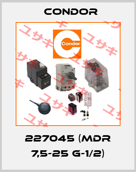 227045 (MDR 7,5-25 G-1/2) Condor