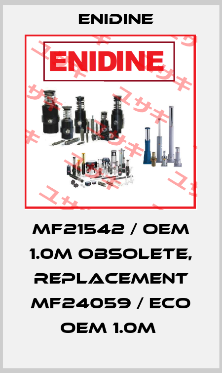 MF21542 / OEM 1.0M OBSOLETE, REPLACEMENT MF24059 / ECO OEM 1.0M  Enidine