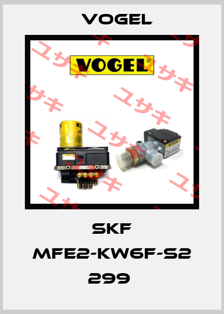 SKF MFE2-KW6F-S2 299  Vogel