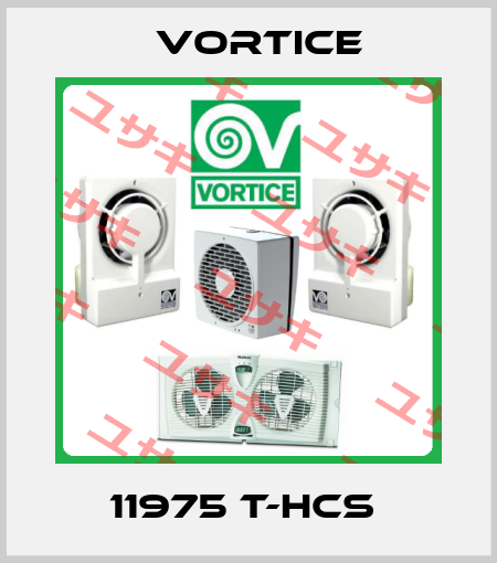 11975 T-HCS  Vortice