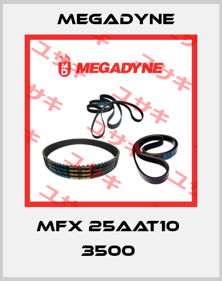 MFX 25AAT10  3500  Megadyne