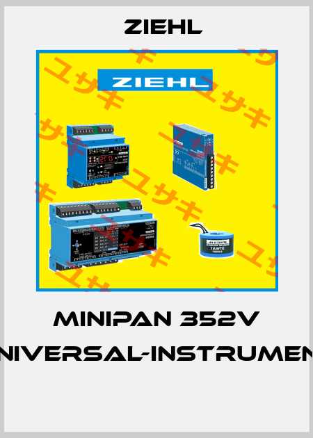 MINIPAN 352V UNIVERSAL-INSTRUMENT  Ziehl